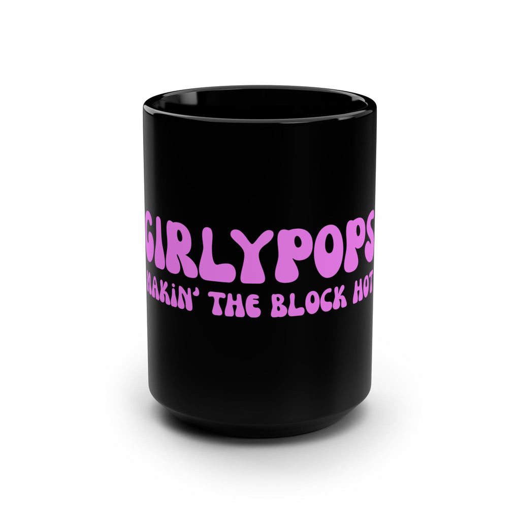 GirlyPops "Makin' the Block Hot" Mug