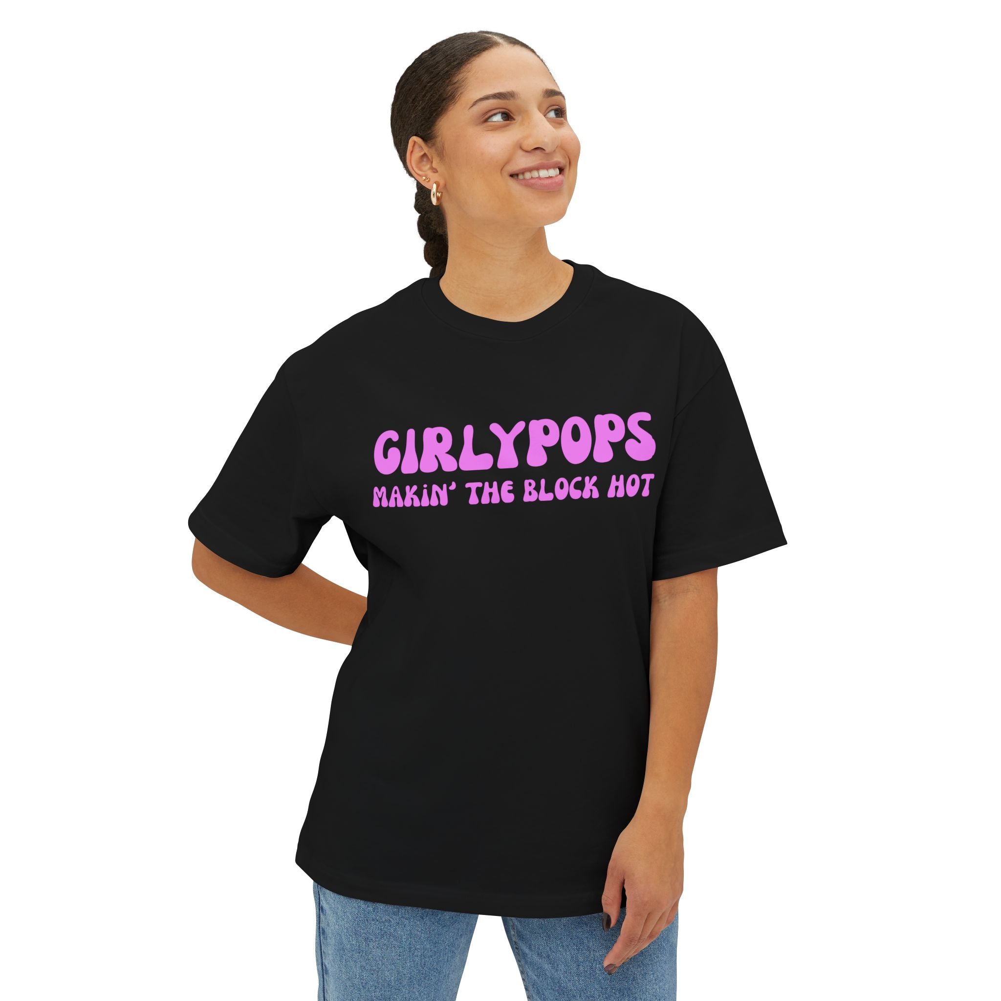 GirlyPops "Makin' The Block Hot" Boxy Tee — Graphic Oversized Tee for Trendy Streetwear