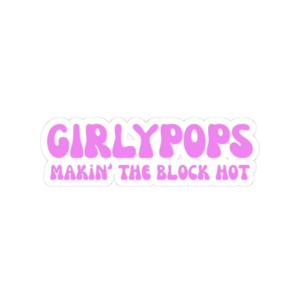 GirlyPops Makin' The Block Hot Sticker